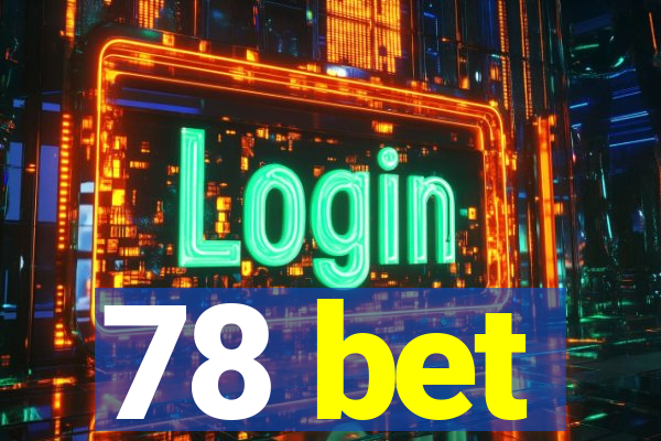 78 bet